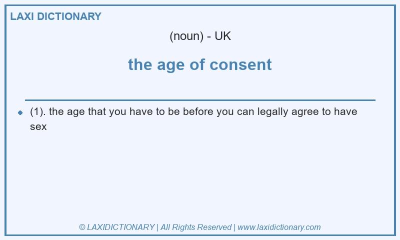Definition the age of consent in British English
