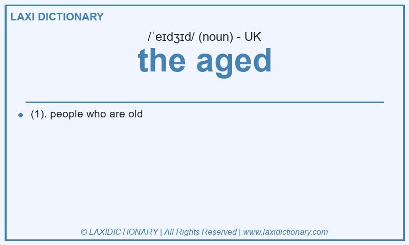 Definition the aged in British English