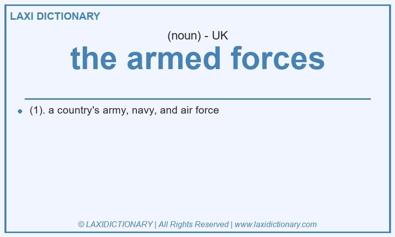 Definition the armed forces in British English