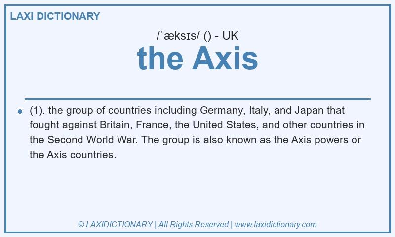 Definition the Axis in British English