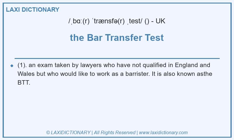 Definition the Bar Transfer Test in British English