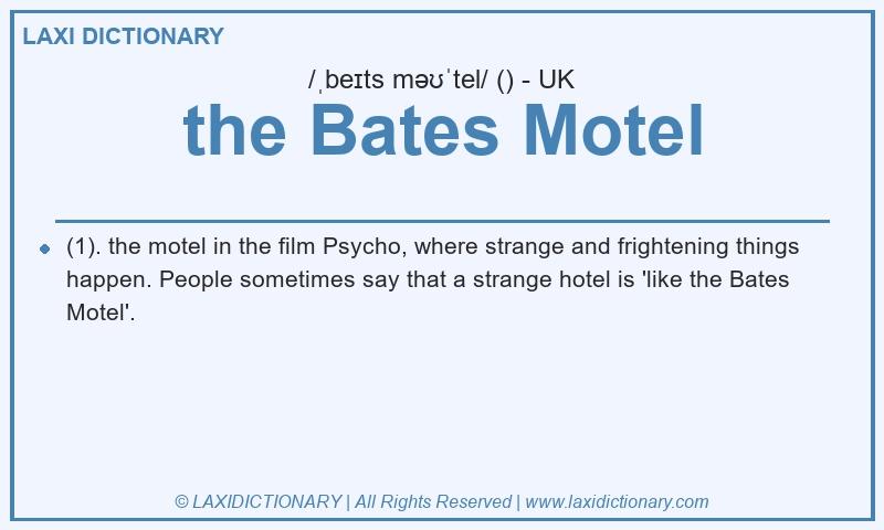 Definition the Bates Motel in British English