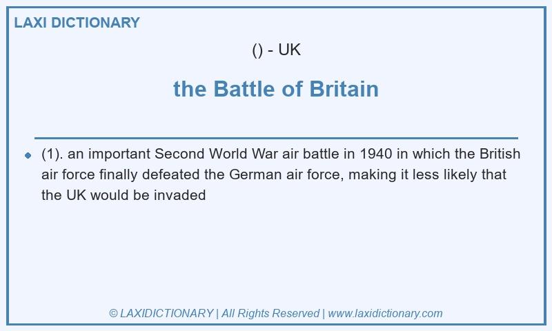 Definition the Battle of Britain in British English