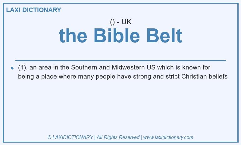 Definition the Bible Belt in British English