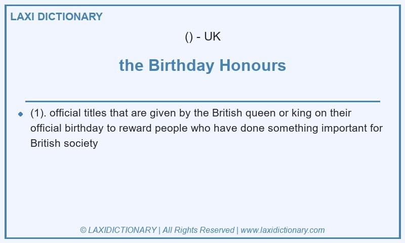 Definition the Birthday Honours in British English