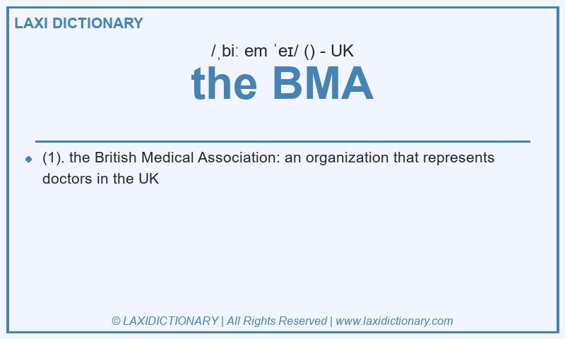 Definition the BMA in British English