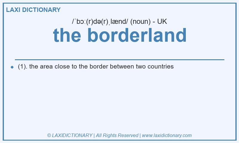 Definition the borderland in British English