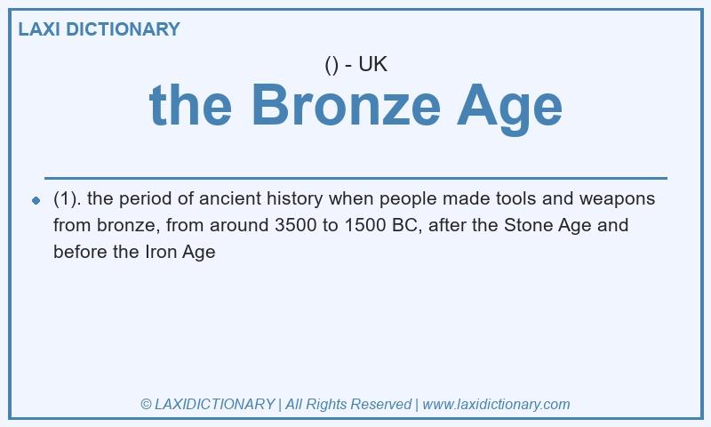 Definition the Bronze Age in British English