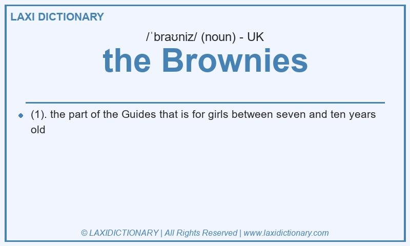 Definition the Brownies in British English