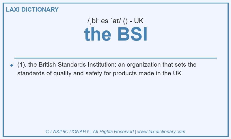 Definition the BSI in British English