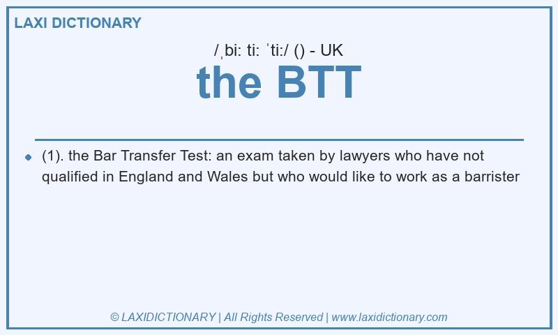 Definition the BTT in British English