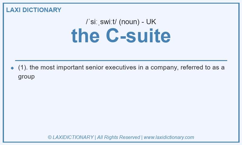 Definition the C-suite in British English