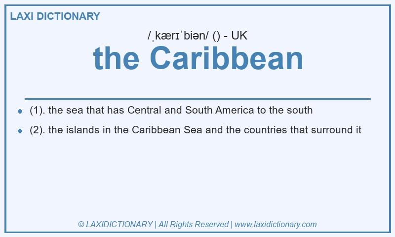 Definition the Caribbean in British English