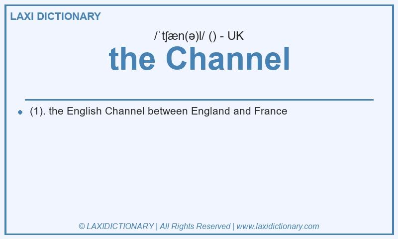 Definition the Channel in British English