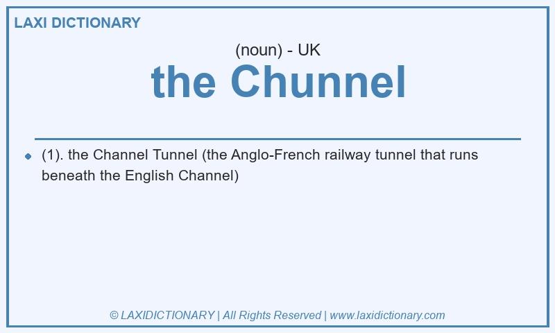 Definition the Chunnel in British English