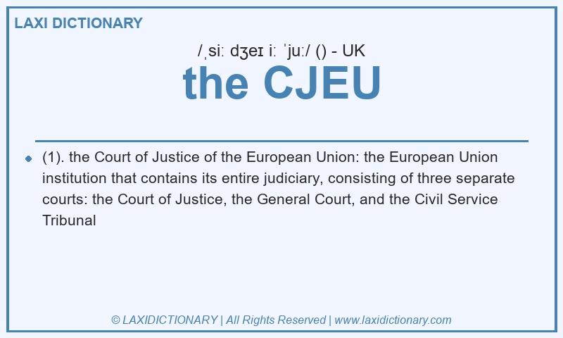 Definition the CJEU in British English