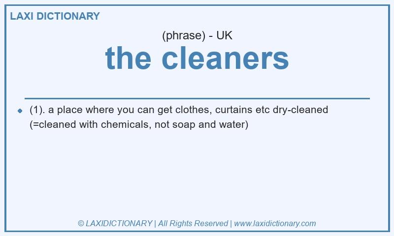 Definition the cleaners in British English