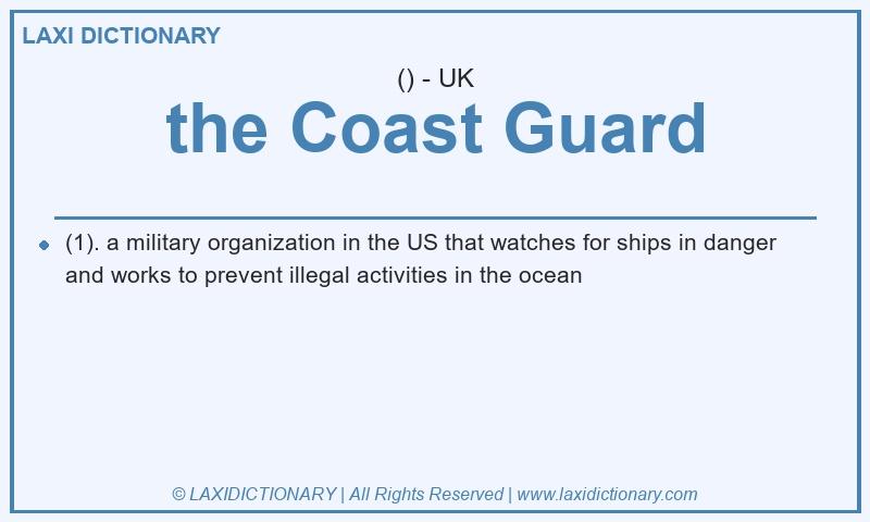 Definition the Coast Guard in British English