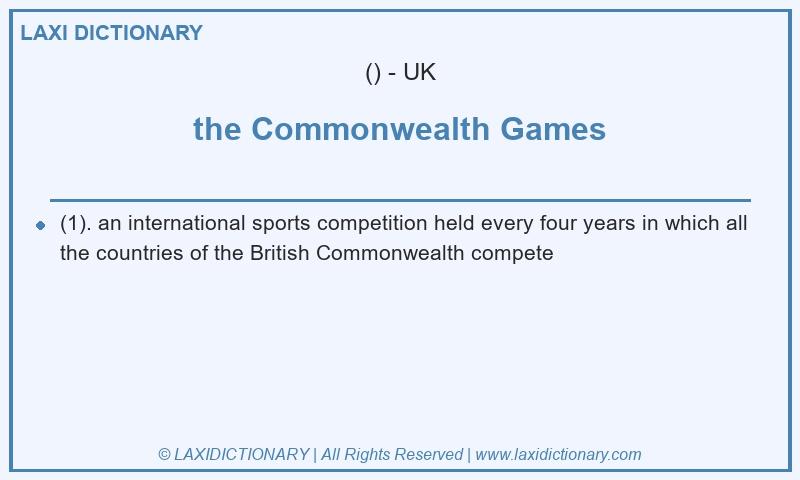 Definition the Commonwealth Games in British English