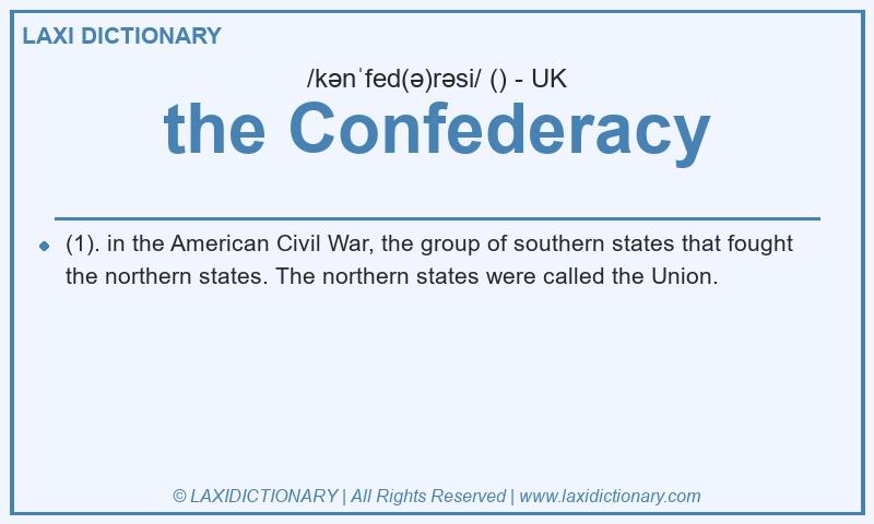 Definition the Confederacy in British English