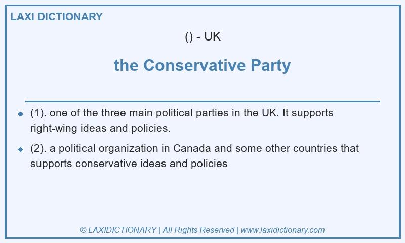 Definition the Conservative Party in British English