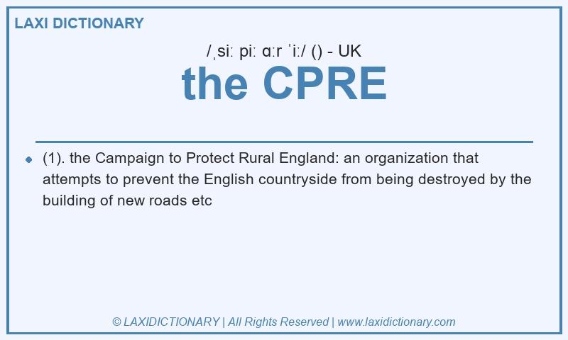 Definition the CPRE in British English