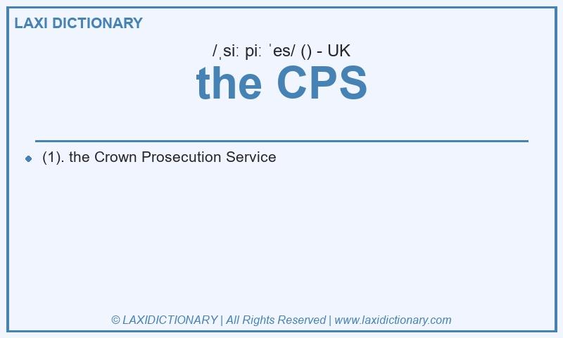 Definition the CPS in British English