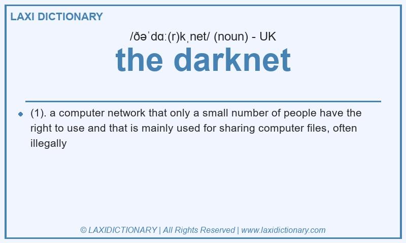 Definition the darknet in British English