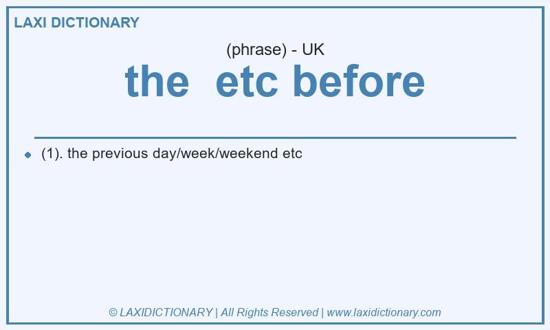 Definition the etc before in British English