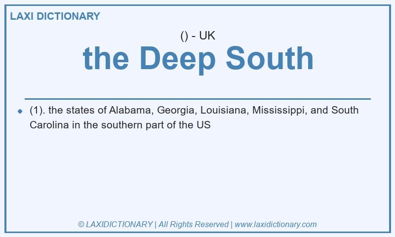 Definition the Deep South in British English