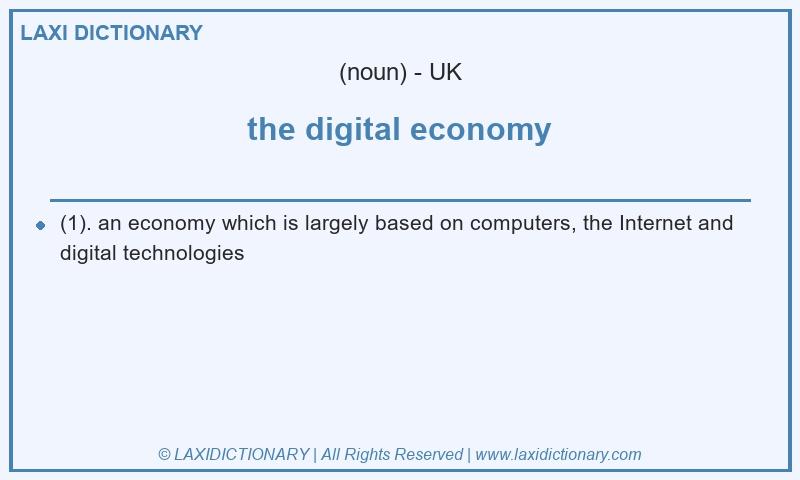 Definition the digital economy in British English