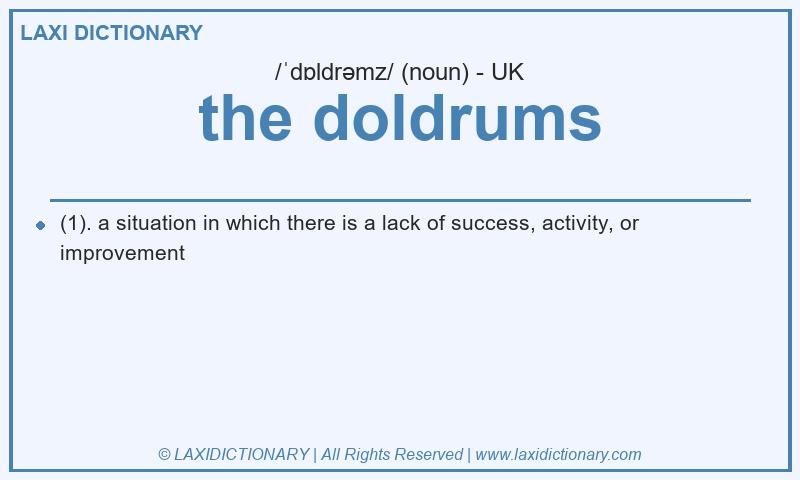 Definition the doldrums in British English