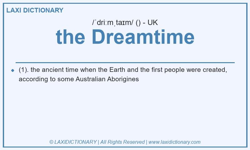 Definition the Dreamtime in British English