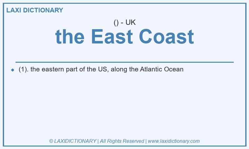 Definition the East Coast in British English