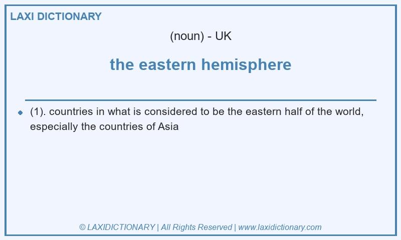 Definition the eastern hemisphere in British English