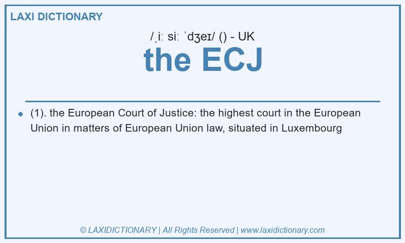 Definition the ECJ in British English