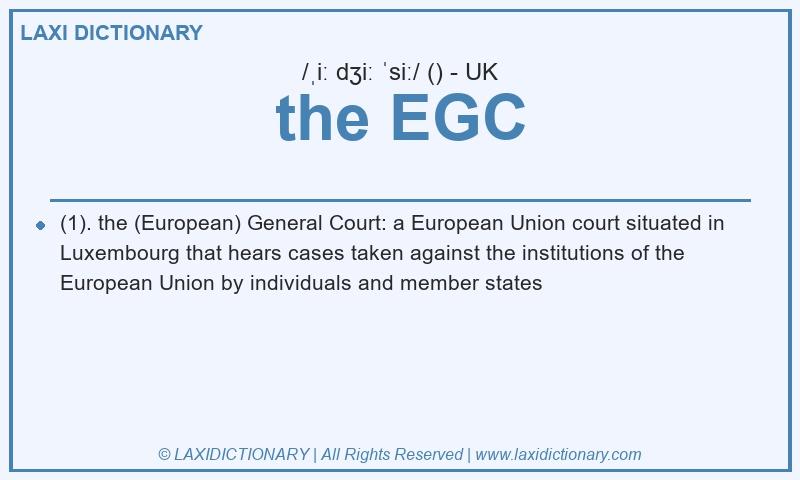 Definition the EGC in British English