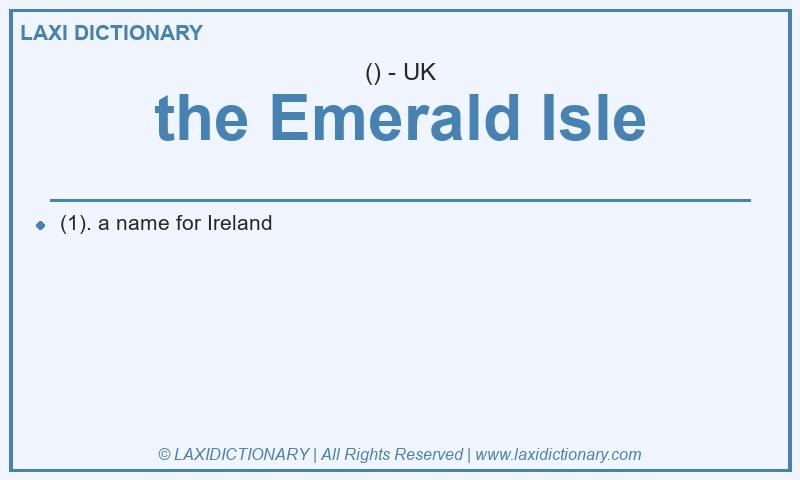 Definition the Emerald Isle in British English
