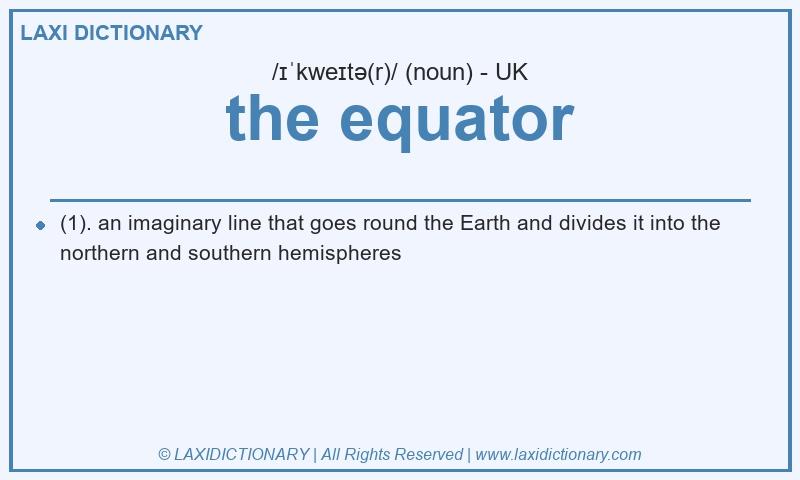 Definition the equator in British English