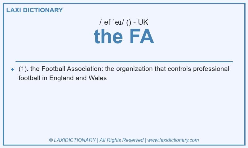 Definition the FA in British English