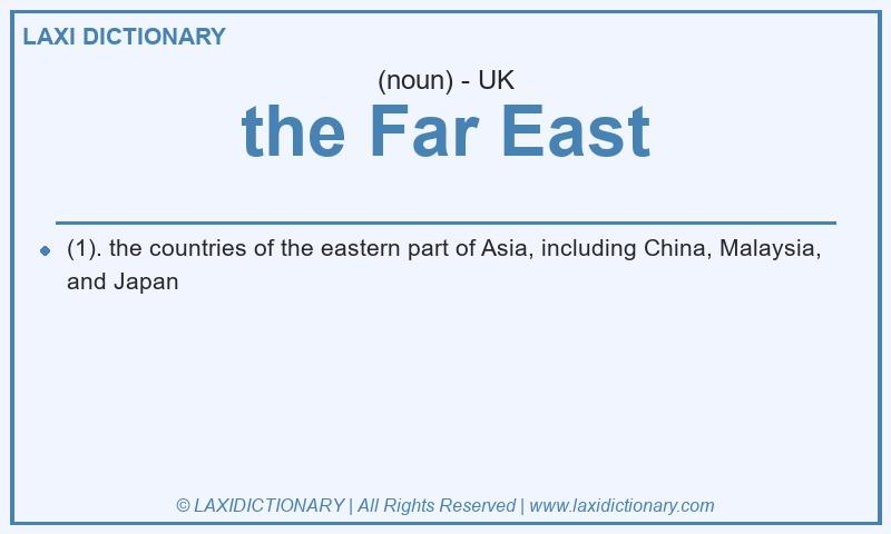Definition the Far East in British English