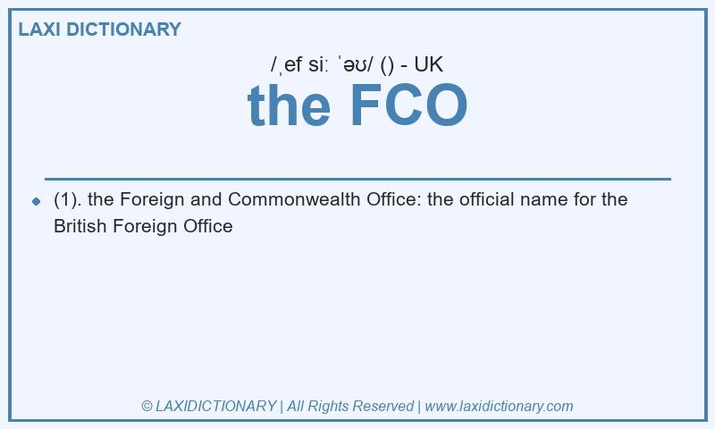 Definition the FCO in British English