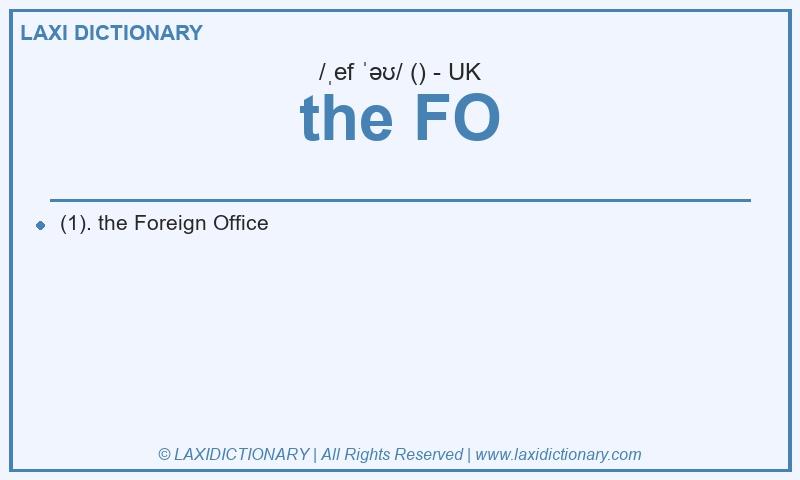 Definition the FO in British English