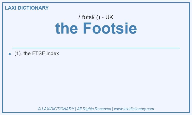 Definition the Footsie in British English