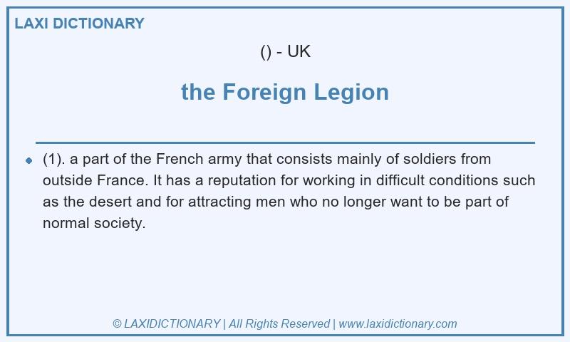 Definition the Foreign Legion in British English