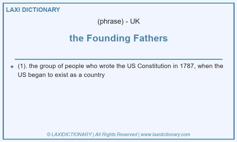 Definition the Founding Fathers in British English