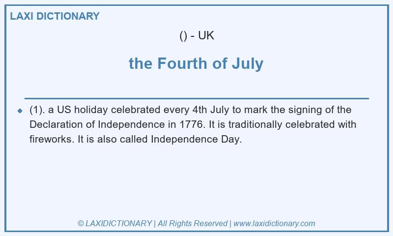 Definition the Fourth of July in British English
