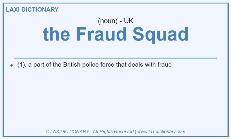 Definition the Fraud Squad in British English