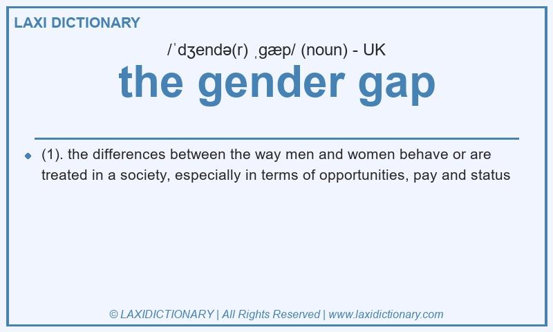 Definition the gender gap in British English