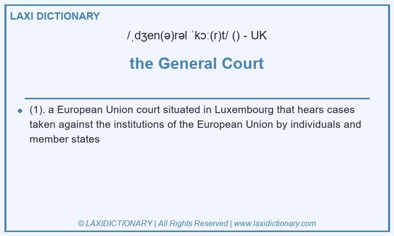 Definition the General Court in British English